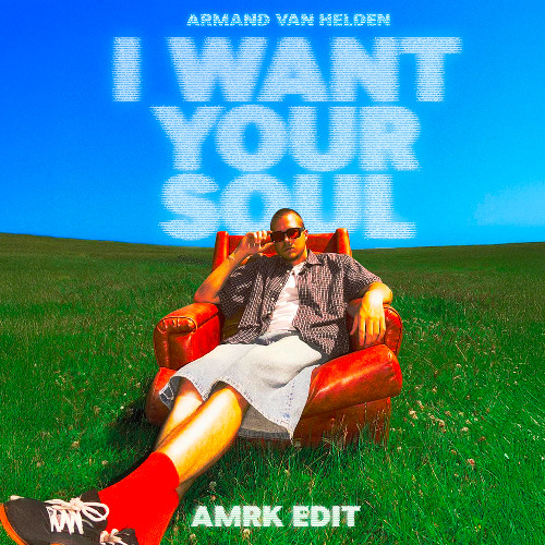 洋楽 ARMAND VAN HELDEN I WANT YOUR SOUL Stream Armand Van Helden - I Want Your Soul (AMRK Edit) [FREE DL