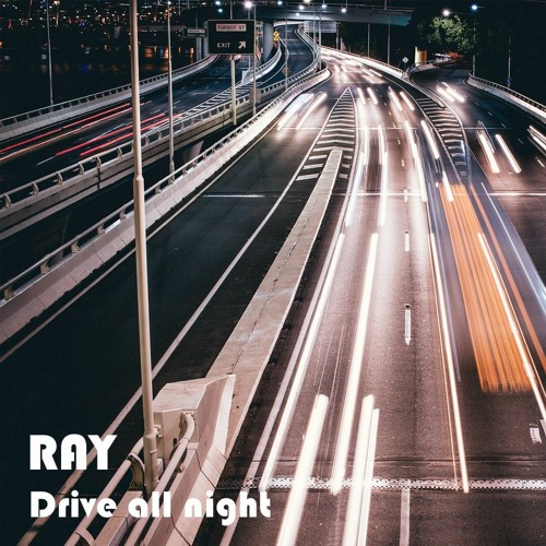 Drive all night