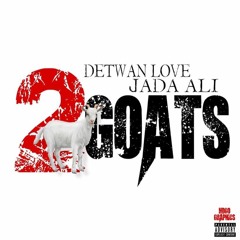 2 Goats (with Detwan Love)