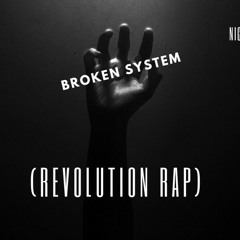 Broken System (Revolution Rap)