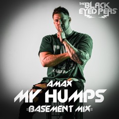My Humps (AMAX 'BASEMENT' Remix)