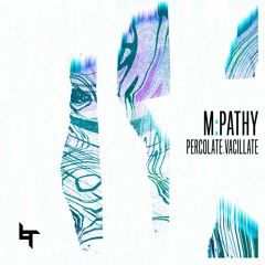 M:Pathy - Percolate