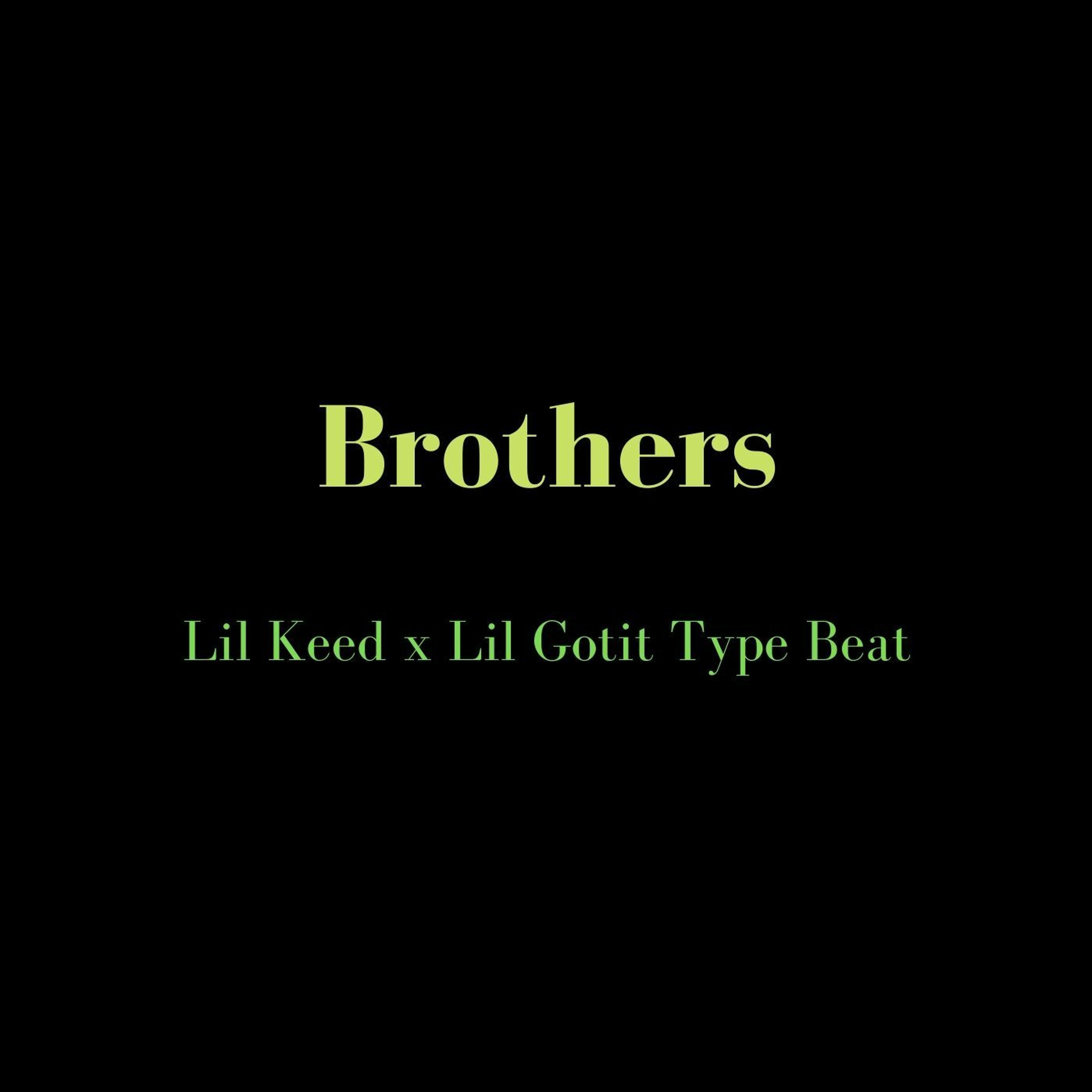Lil Keed x Lil Gotit Type Beat - "Brothers" | Guitar Trap Instrumental episode artwork