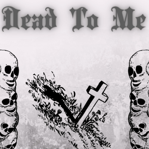 Dead_To_Me