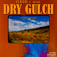 Dry Gulch (feat. Nessly)