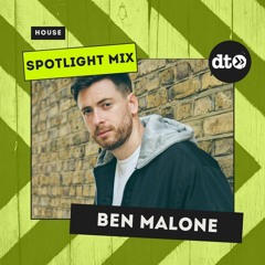 Spotlight Mix: Ben Malone
