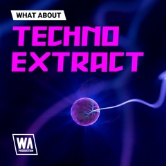 Techno & Deep Tech Bass Loops, Drums & Presets | Techno Extract