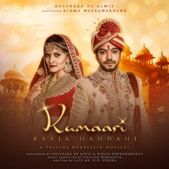 Kumari Raaja Nandani (feat Dulshara & Ridma)