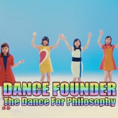 Dance For Philosophy - Dance Founder(hrto juked out Edit)