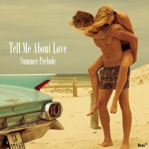 Tell Me About Love -Summer Prelude-