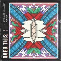 Over This - Barralez & Calleja X Rondon