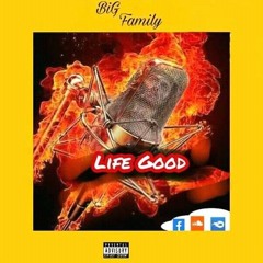 Big_Family_-_Life_Good