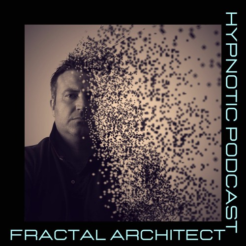 Hypnotic Podcast section # 19 Mixed by FrActAl Architect