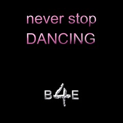 never stop Dancing