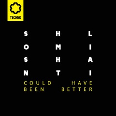 Shlomi Shanti - Could Have Been Better [Joy Techno]