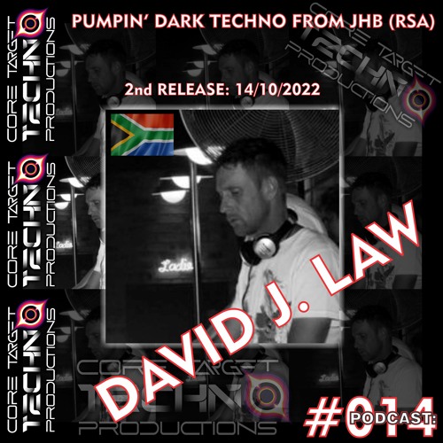☢️CORE TARGET TECHNO PRODUCTIONS PODCAST #014☢️ Presents: 💀David J. Law💀