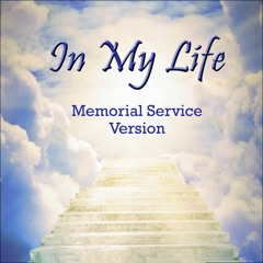 In My Life (memorial service version)