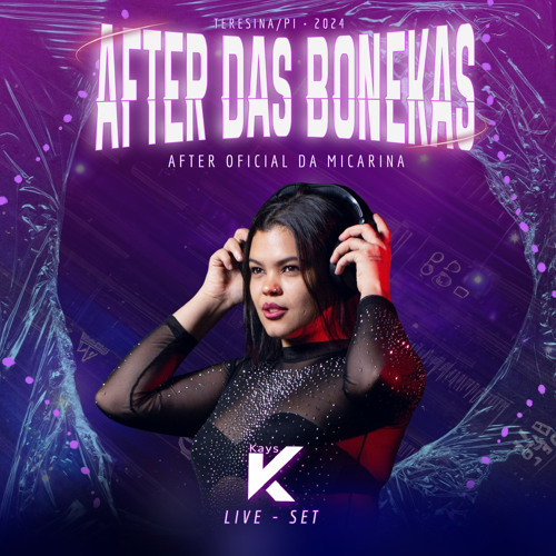 LIVE SET - AFTER DAS BONEKAS (DJ KAYS)