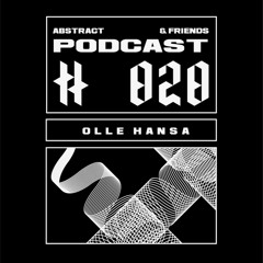Abstract & Friends Podcast #020: OLLE HANSA (CGN)