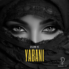 Dum K - Yabani (Radio Mix)