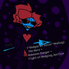 ["Undyne as Susie" Medley] The Hero + Unknown Danger + Fight of Undying Justice (Happy BD Moon!)
