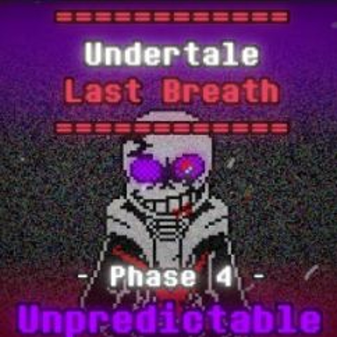 Stream Last Breath Phase 4 Unpredictable By Ronandoesstuff Listen