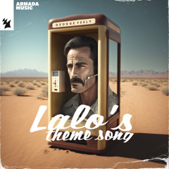 Lalo's Theme Song (Armada Music)
