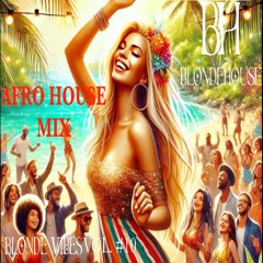 Afro House | BlondeVibes vol #10