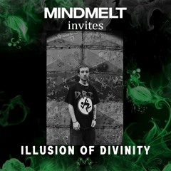 MindMelt x Illusion of Divinity