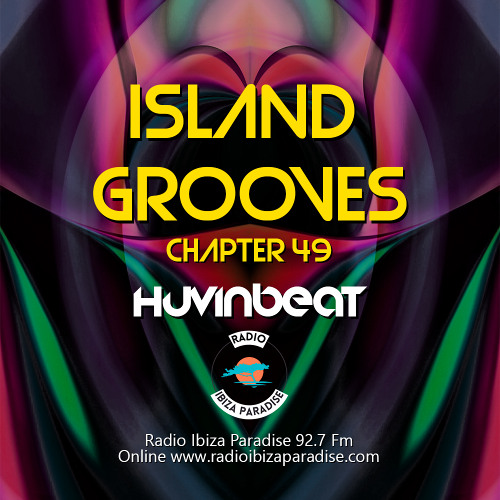 Huvinbeat Island Grooves Radioshow 49 @ Ibiza Paradise Radio