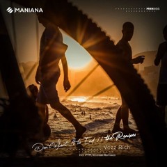 Vozz Rich - Don't Want It To End (PYM Remix)
