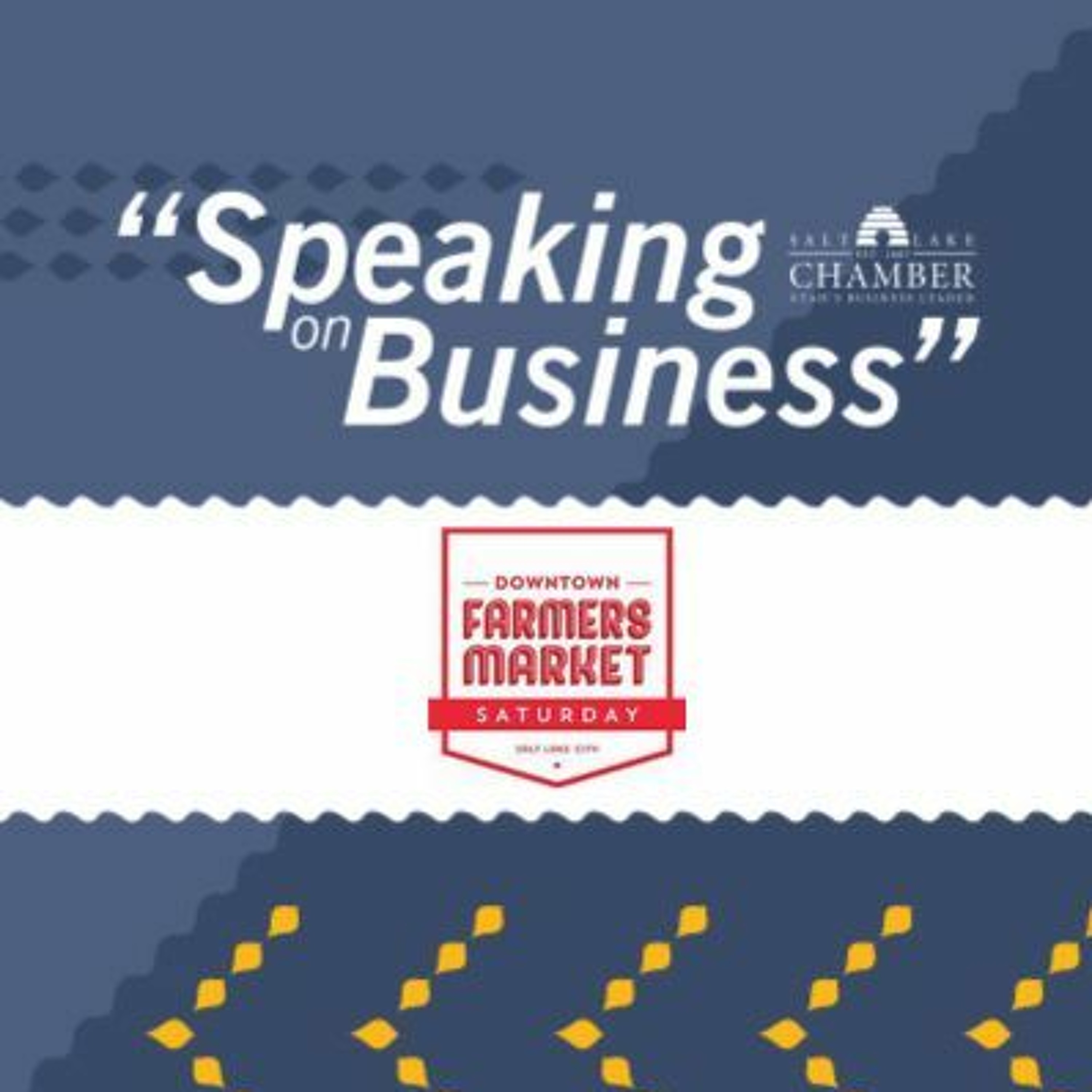 Speaking on Business: Downtown Farmers Market episode artwork