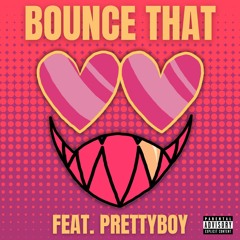 EBF - Bounce That (feat. PrettyBoy)