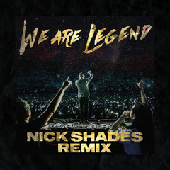 Dimitri Vegas, Steve Aoki & Like Mike - We Are Legend (Nick Shades Remix | FREE DOWNLOAD