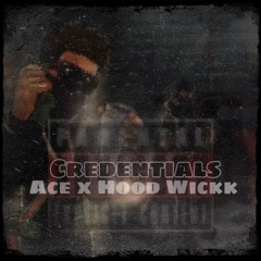 Credentials x Hood Wickk