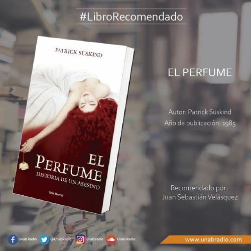 Stream Libro Recomendado - El Perfume from Unab Radio | Listen online for  free on SoundCloud