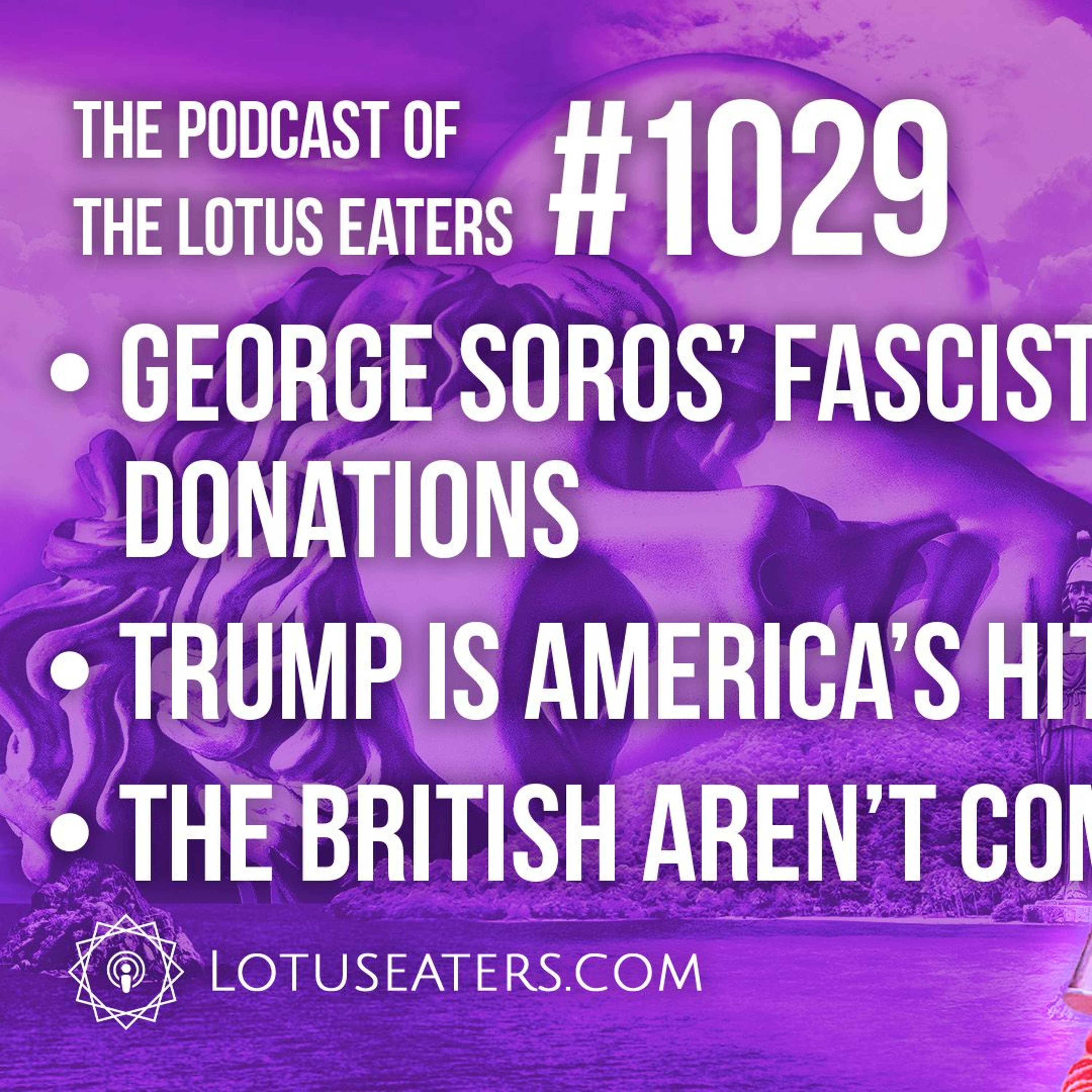The Podcast of the Lotus Eaters #1029