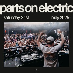 PARTS - Electric Radio Residency - May 2025