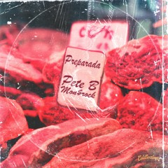 Pete B & Mon$rock - Preparada