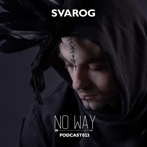 No Way Podcast 023 - Svarog