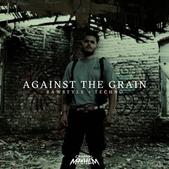 Against The Grain LIVE [3rd Movement]