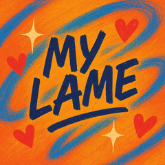 My Lame  [PROD. @2KISSYOSHI & FUMIKO]
