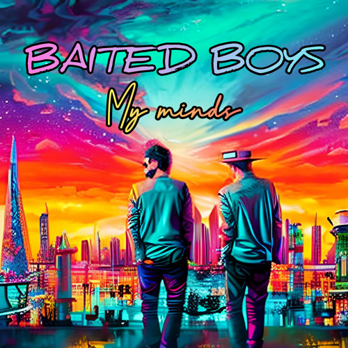 Stream My mind by BAITED BOYS Listen online for free on SoundCloud