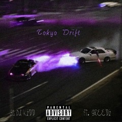 Tokyo Drift ft. greedi