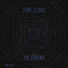 PREMIERE: Eddie Leader - The Unknown (Tribal Manifestation Mix) [Hudd Traxx]