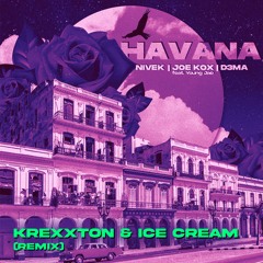 NIVEK, Joe Kox, D3MA - Havana (Krexxton & ICE CREAM Remix)