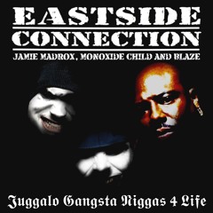 Eastside Connection - Juggalo Gangsta Niggas 4 Life (Full Album)
