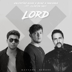 Valentino Khan x Boaz van de beatz x Mavvana - Lord (ft. Clinton Sky) [Mavvana Rework] [FREE DL]
