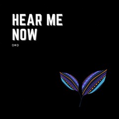 Hear Me Now [FREE DOWNLOAD]