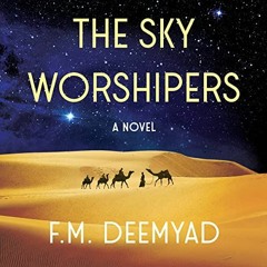 DOWNLOAD EPUB 📝 The Sky Worshipers: A Novel of Mongol Conquests by  F.M. Deemyad,Pri